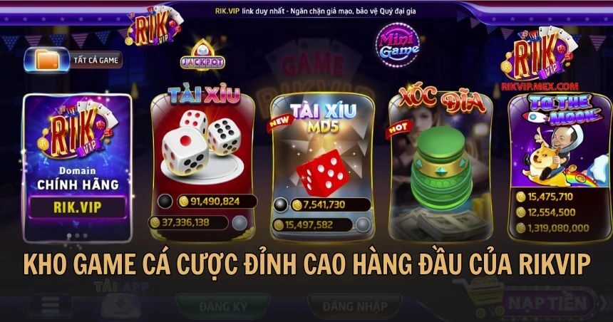 Kho game cá cược đỉnh cao hàng đầu của Rikvip