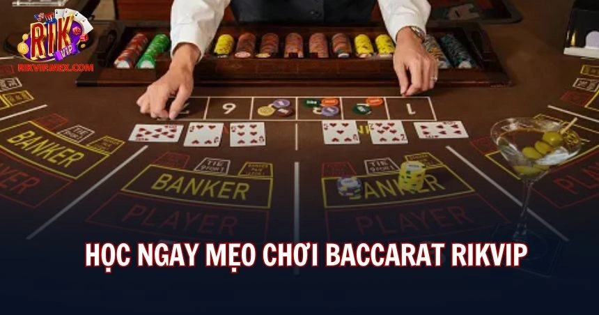 Bật mí mẹo chơi từ chuyên gia baccarat