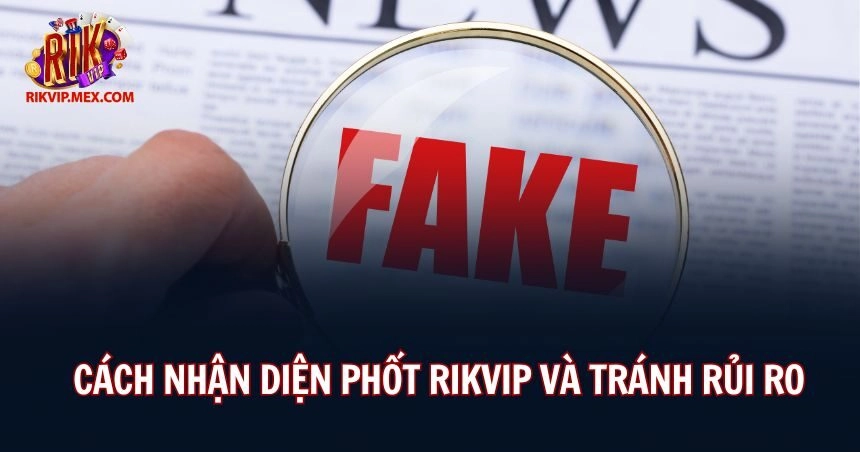 Người chơi cần tỉnh táo trước những tin phốt Rikvip