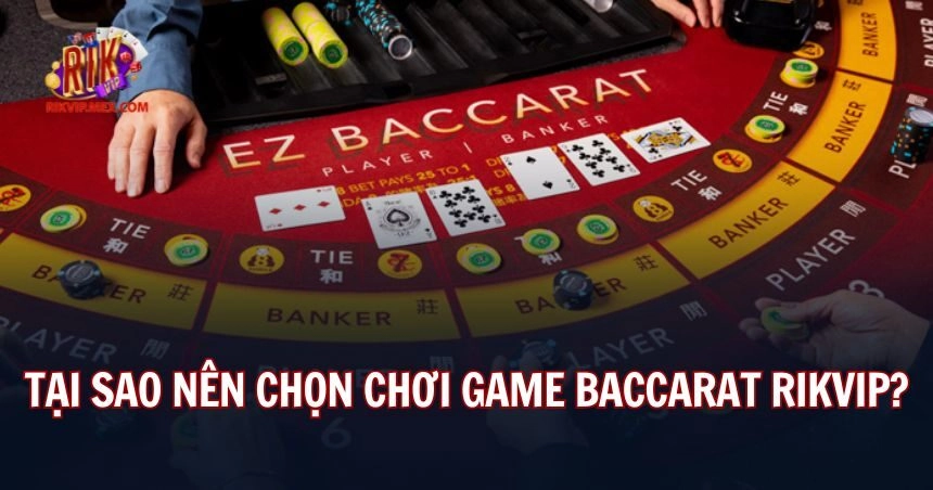 Rikvip thực sự là một sân chơi baccarat ấn tượng 